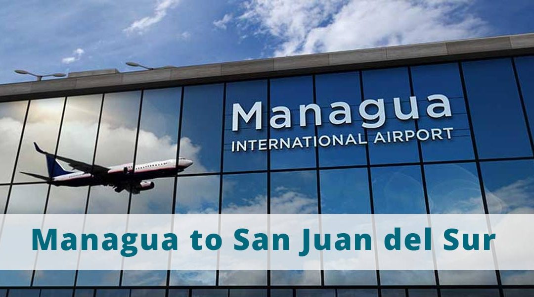 How long does it take to get from Managua to San Juan del Sur?